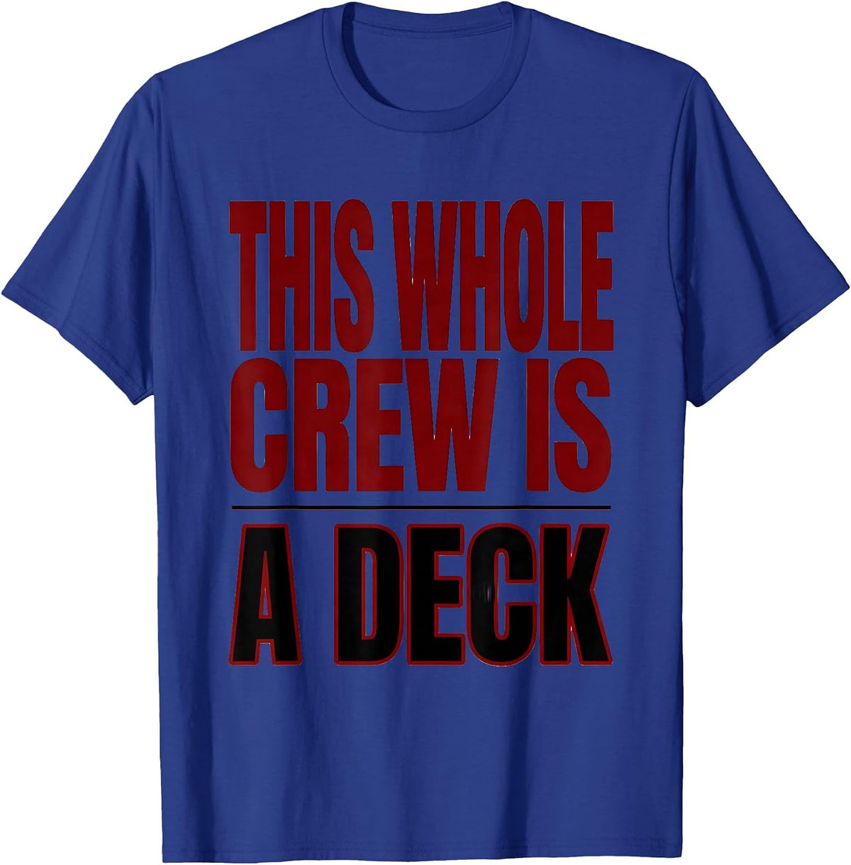 Men's This Whole Crew Is A Deck Funny Poker Costume Matching Group T-Shirt - Royal Blue