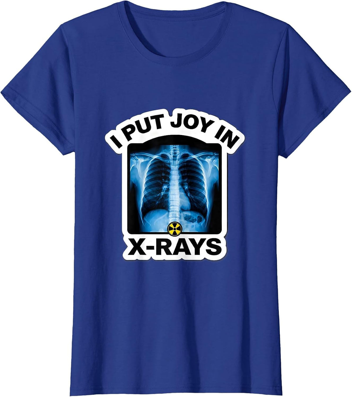 Women's I Put Joy in X-Rays Cute Radiology Tech Rad Tech Gift T-Shirt - Royal Blue