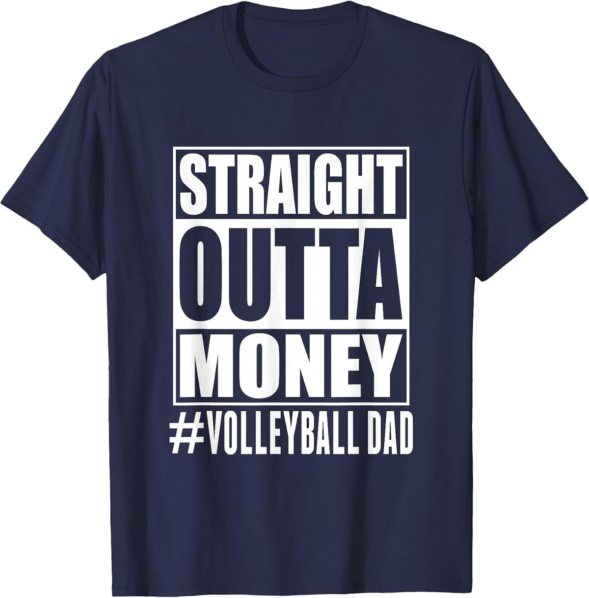 Mens Volleyball Dad Straight Outta Money Funny Fathers Day T-Shirt - Navy Blue