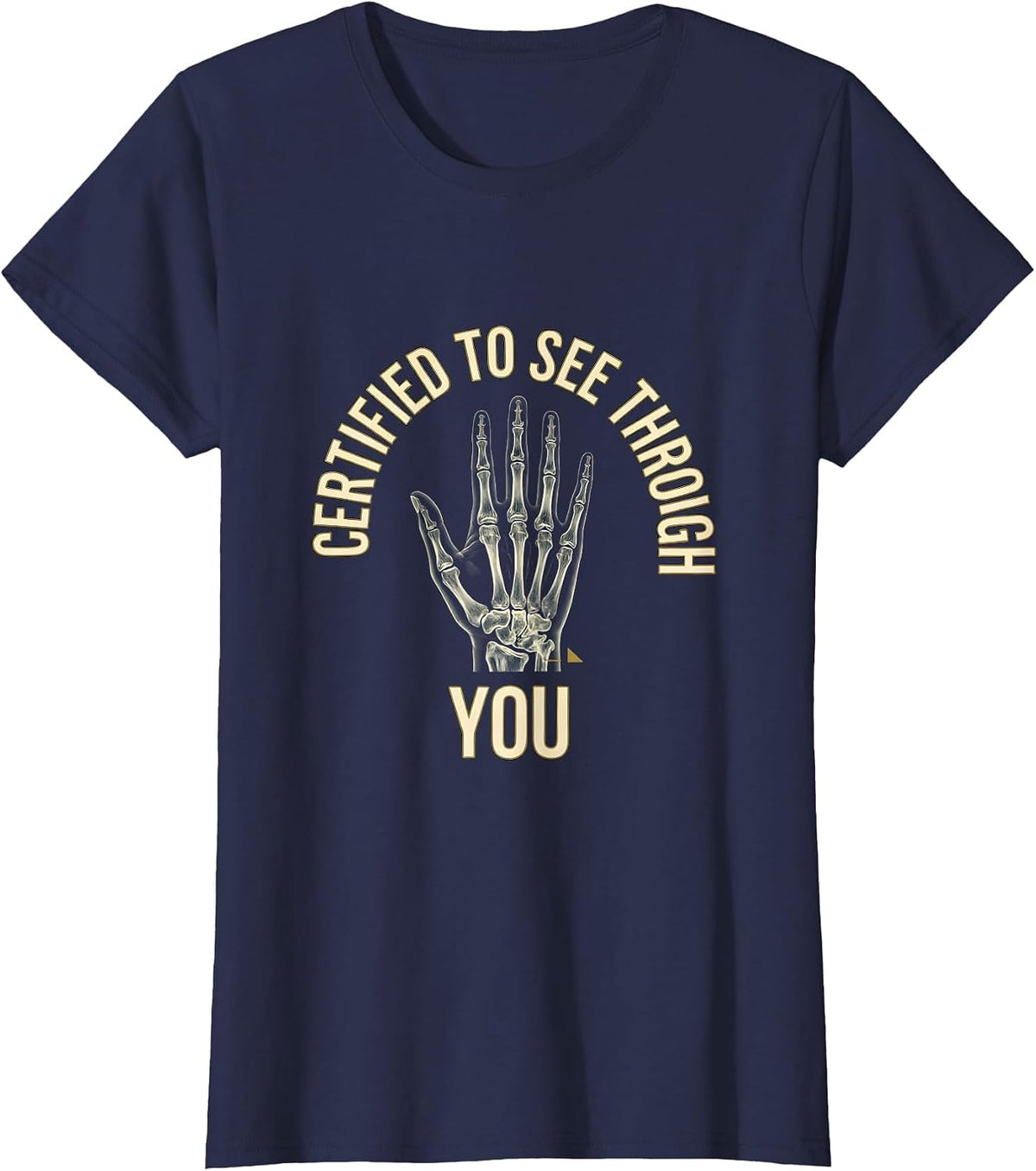 Women's Certified To See Through You Radiology Tech Rad Tech Humor T-Shirt - Navy Blue