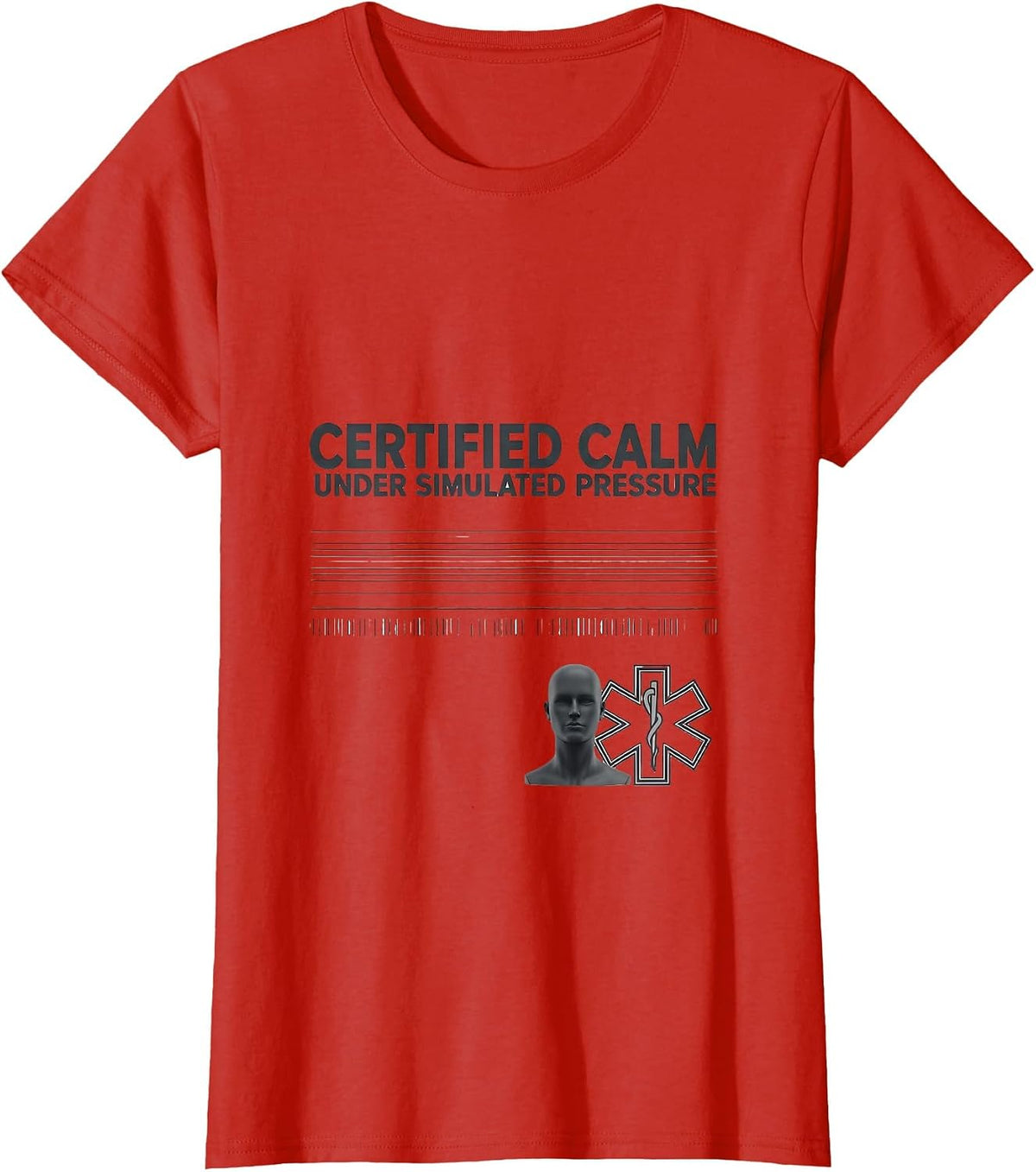 Women's Certified Calm Under Simulated Pressure Funny EMT T-Shirt - Red