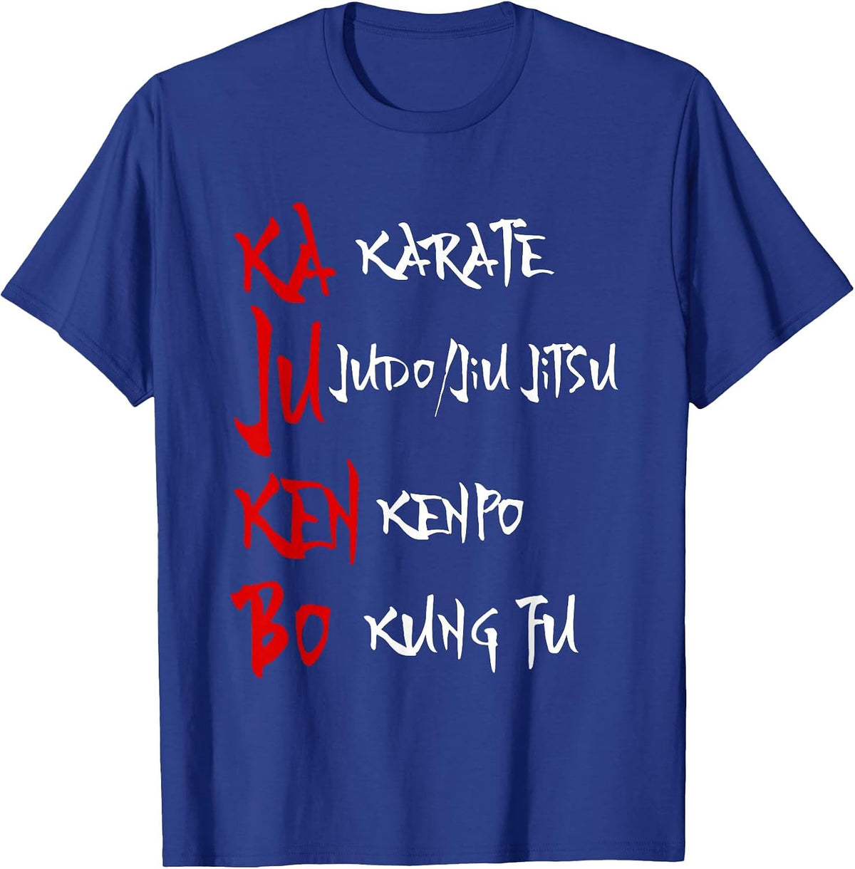 Great Kajukenbo Fighting Karate Judo Kenpo Kung Fu T-Shirt - Royal Blue