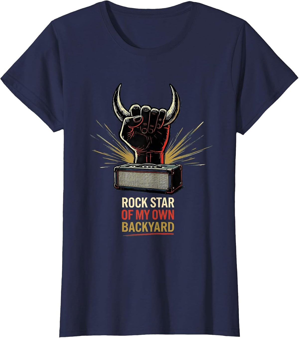 Women's Rock Star Of My Own Backyard Funny Rock Music Fan Novelty T-Shirt - Navy Blue