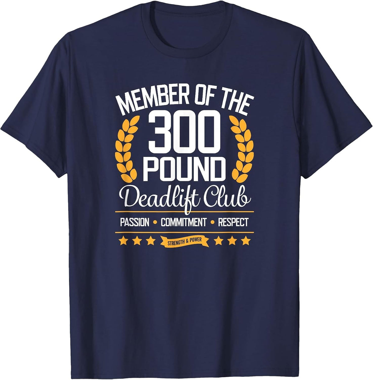 300 Pound Deadlift Club Gym T-Shirt for Men and Women T-Shirt - Navy Blue