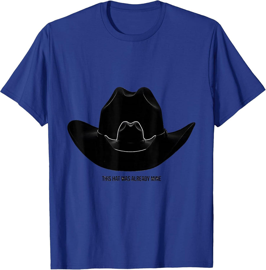 This Hat Was Already Mine Funny Western Cowboy Cowgirl Rodeo T-Shirt - Royal Blue