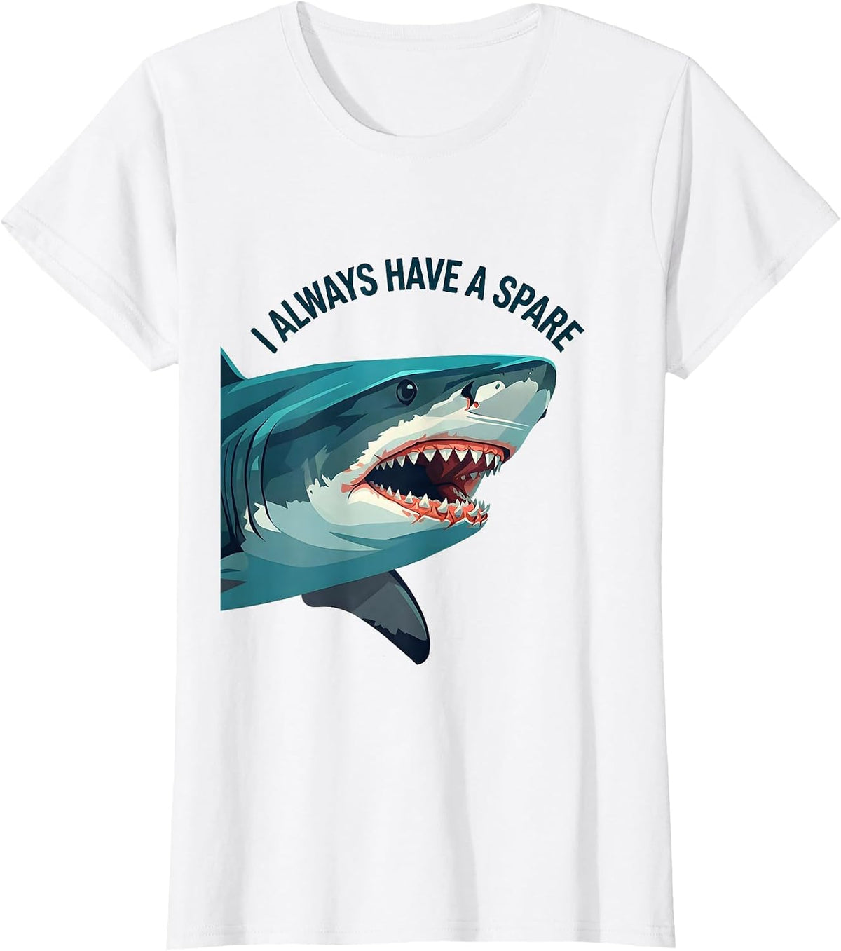 Women's I Always Have A Spare Funny Shark Lover Marine Biology Humor T-Shirt - White