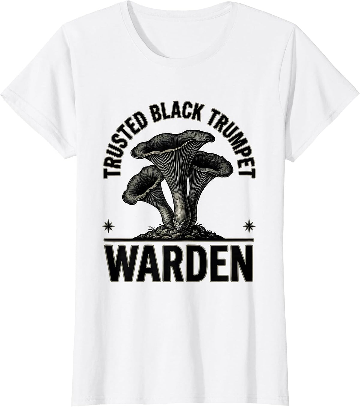 Women's Trusted Black Trumpet Warden Retro Mushroom Forager Gift T-Shirt - White