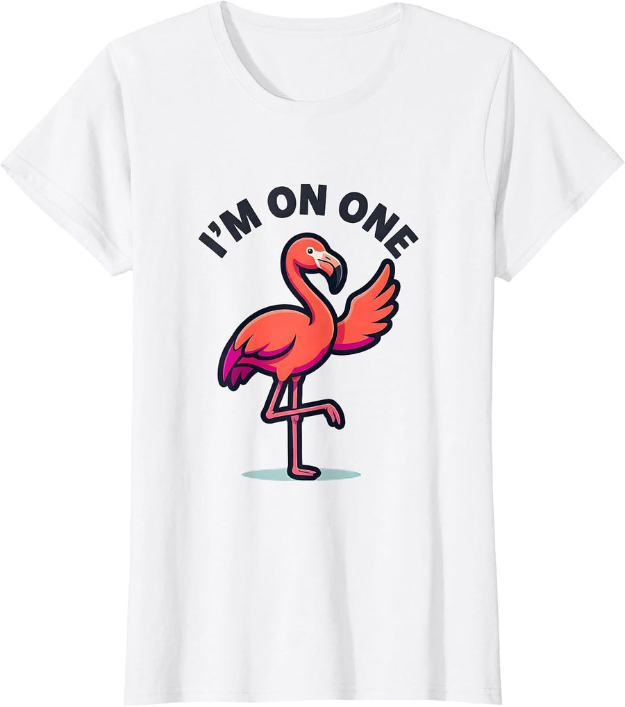 Women's I'm On One Funny Flamingo Animal Humor Bird Lover Gift T-Shirt - White