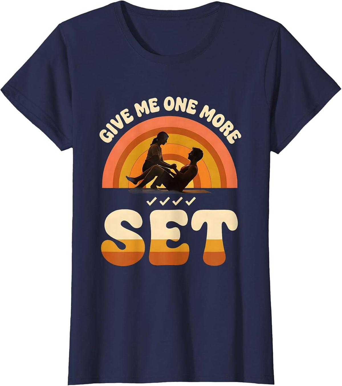 Women's Give Me One More Set Retro Funny Physical Therapist PT Gift T-Shirt - Navy Blue