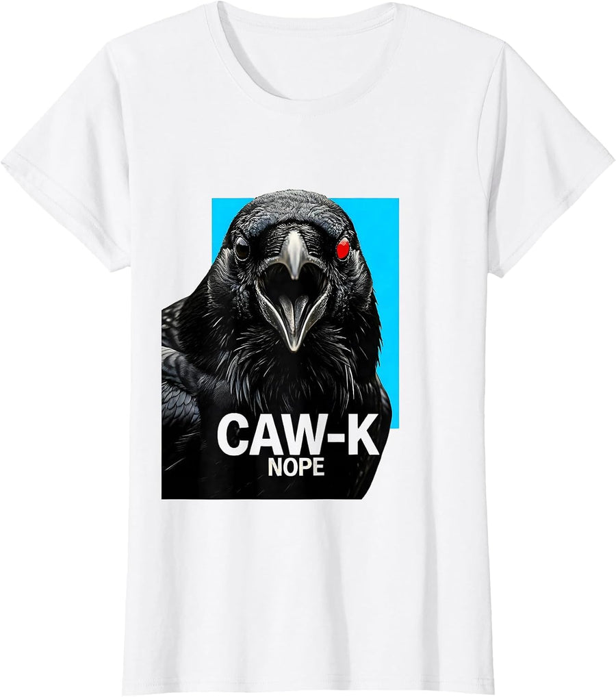 Women's Caw-K Nope Funny Crow Raven Bird Lover Dark Humor T-Shirt - White