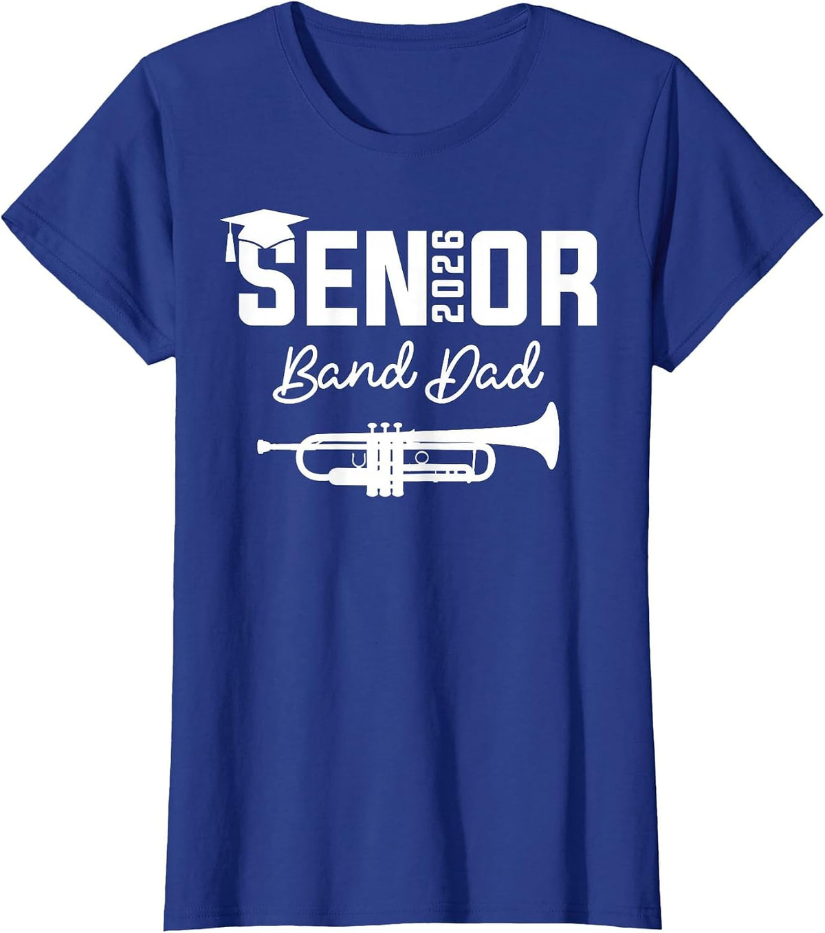 Senior Band Dad 2026 Marching Band Class of 2026 Trumpet T-Shirt - Royal Blue