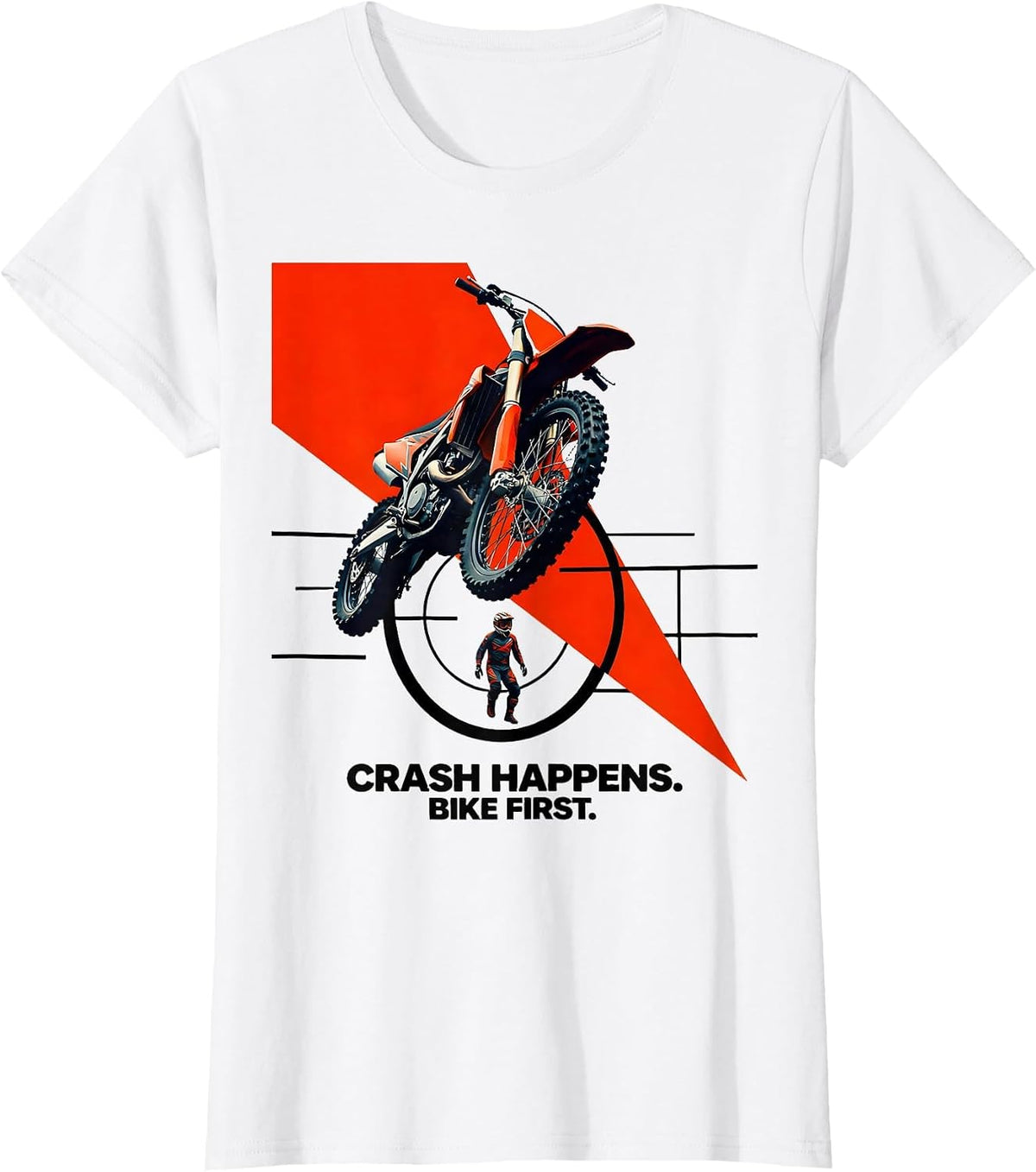 Women's Crash Happens Bike First Funny Motocross Dirt Bike Rider T-Shirt - White