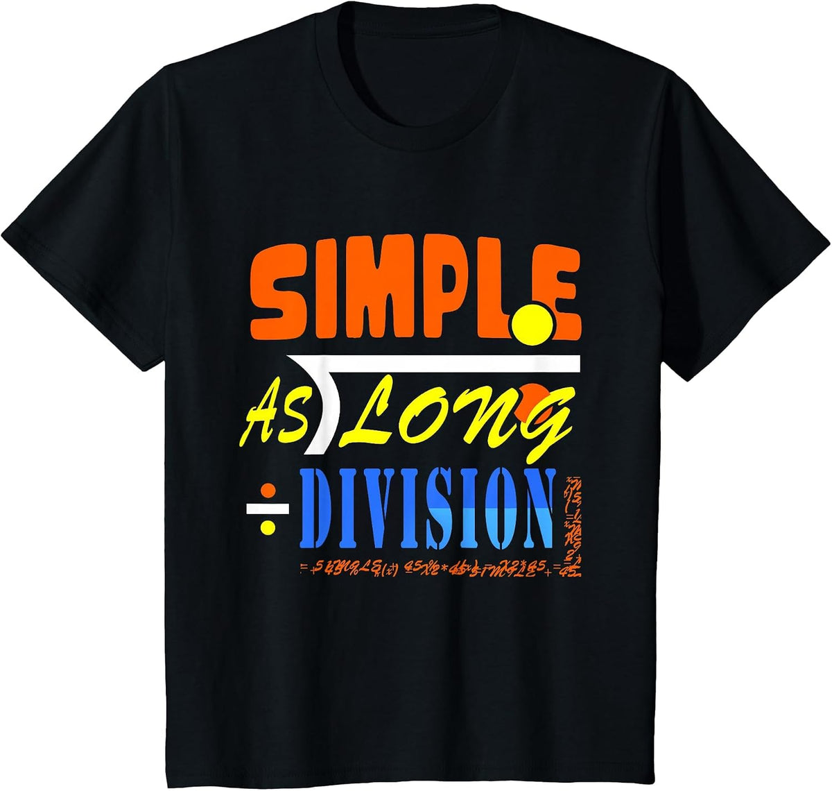 Simple As Long Division Funny Math Geek Shirt Tee T-Shirt - Black