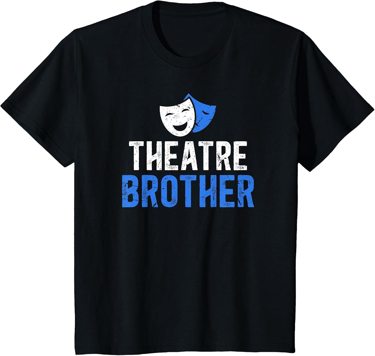 Theatre Brother Theatre Actress Brother Theater Brother T-Shirt - Black
