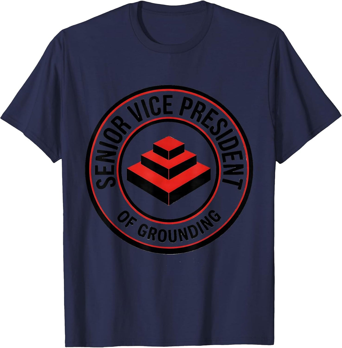 Senior Vice President Of Grounding Funny Electrician Gift T-Shirt - Navy Blue