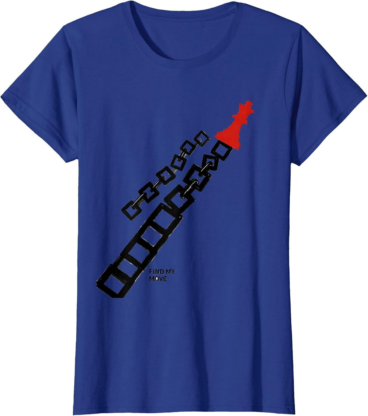 Women's Find My Move Funny Chess Player Gift Chess Lover Humor T-Shirt - Royal Blue