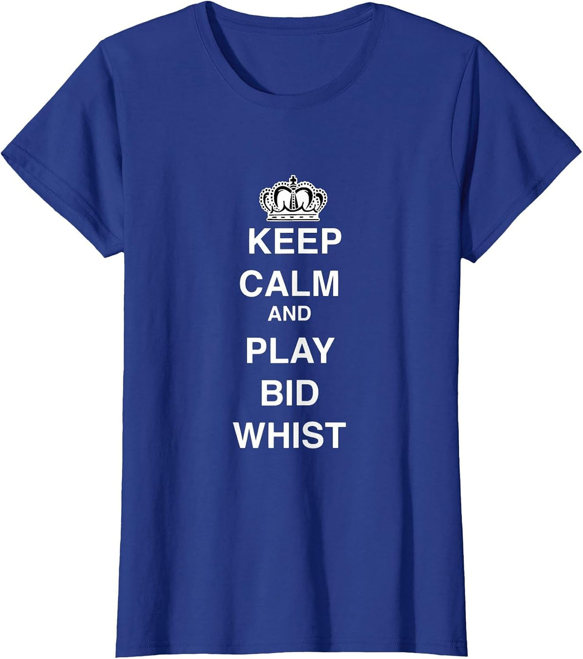 Keep Calm and Play Bid Whist T-Shirt - Royal Blue