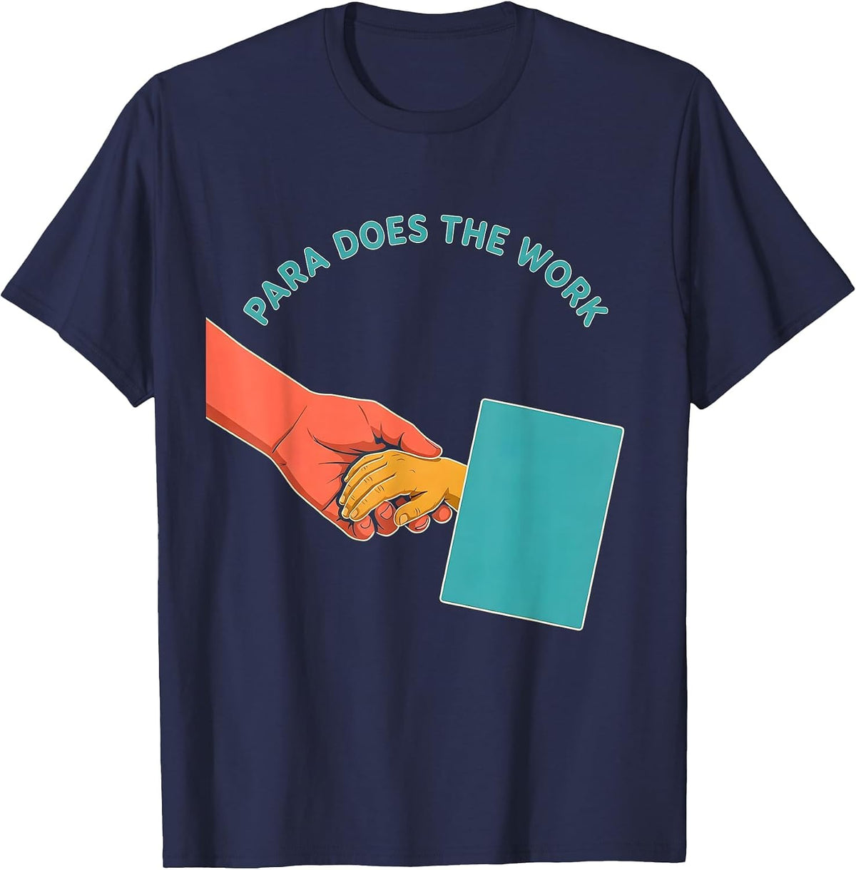 Para Does The Work Funny Paraprofessional Paraeducator T-Shirt - Navy Blue