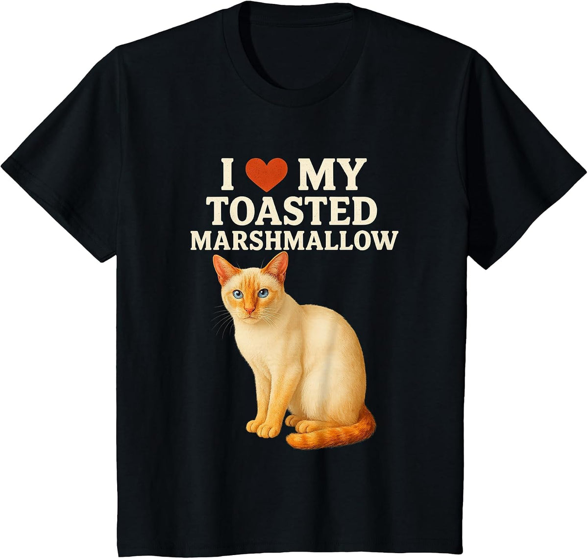 I Love My Toasted Marshmallow Siamese Cat Kitten Valentines T-Shirt - Black