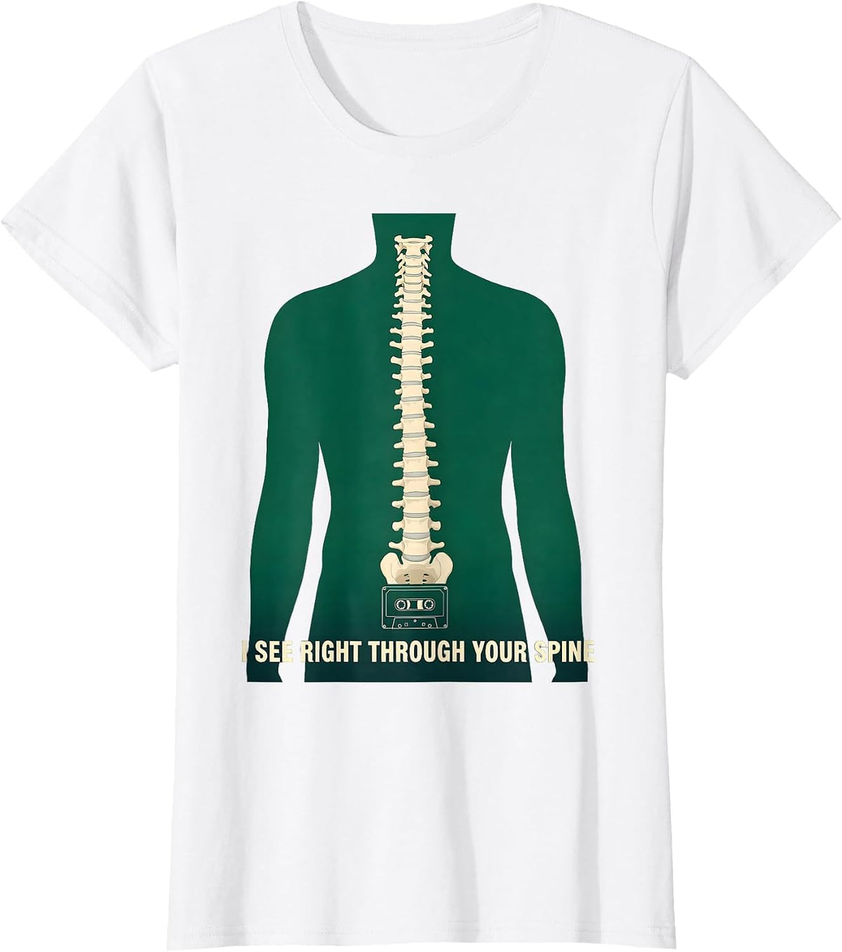 Women's I See Right Through Your Spine Funny Radiology Tech X-ray T-Shirt - White
