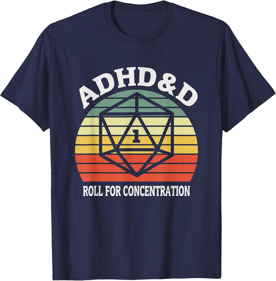 ADHD&D Roll for Concentration Funny Table Top Gamer T-Shirt - Navy Blue
