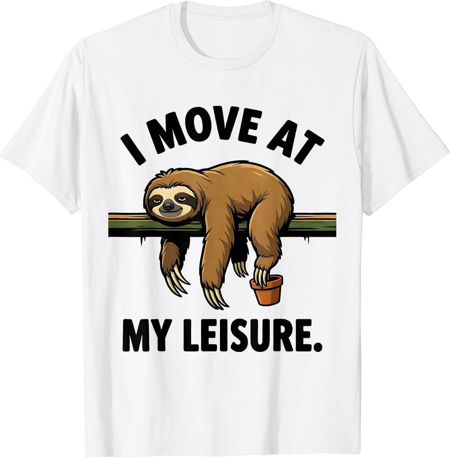 Men's I Move At My Leisure Funny Sloth Lover Gift T-Shirt - White