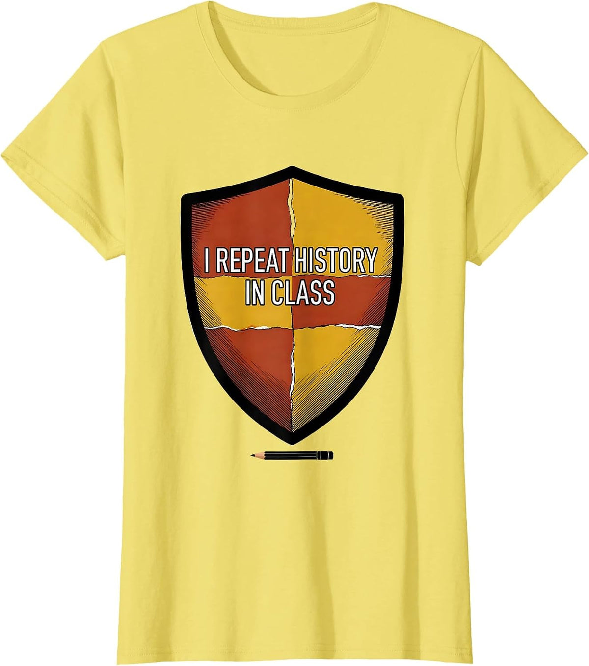 Women's I Repeat History In Class Funny History Teacher Back T-Shirt - Lemon Yellow