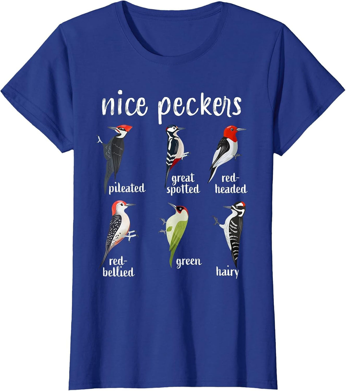 Nice Peckers Funny Birds Birdwatching Ornithology T-Shirt - Royal Blue