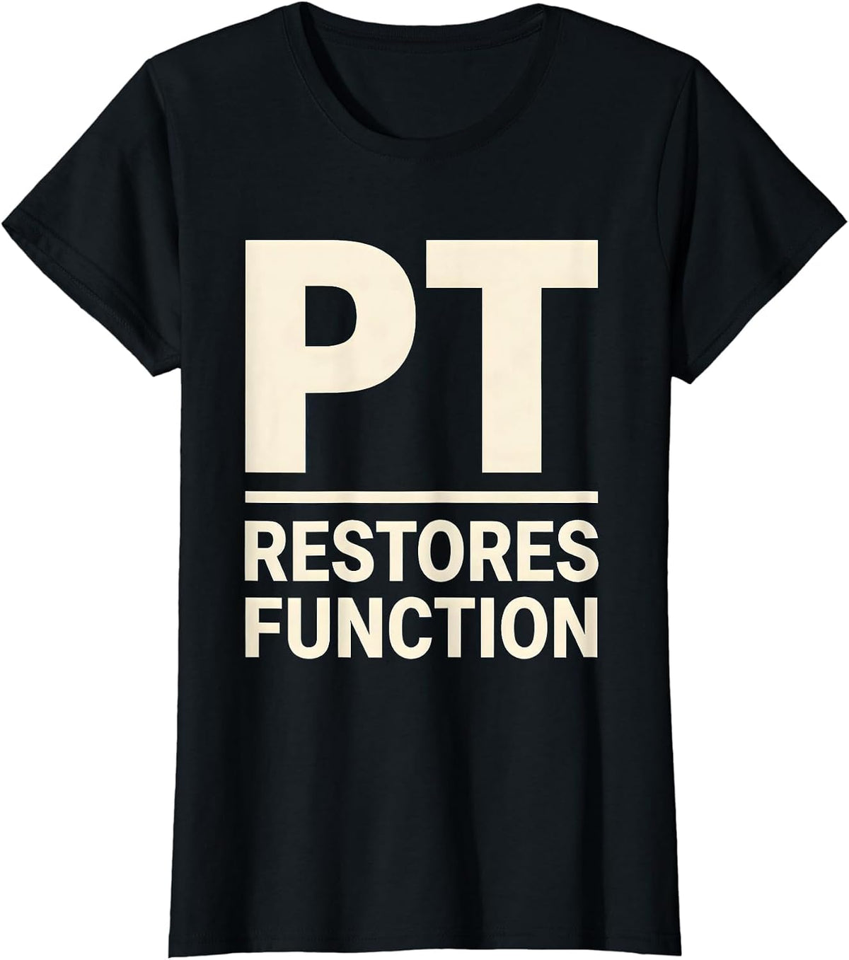 Women's PT Restores Function Funny Physical Therapist Gift T-Shirt - Black