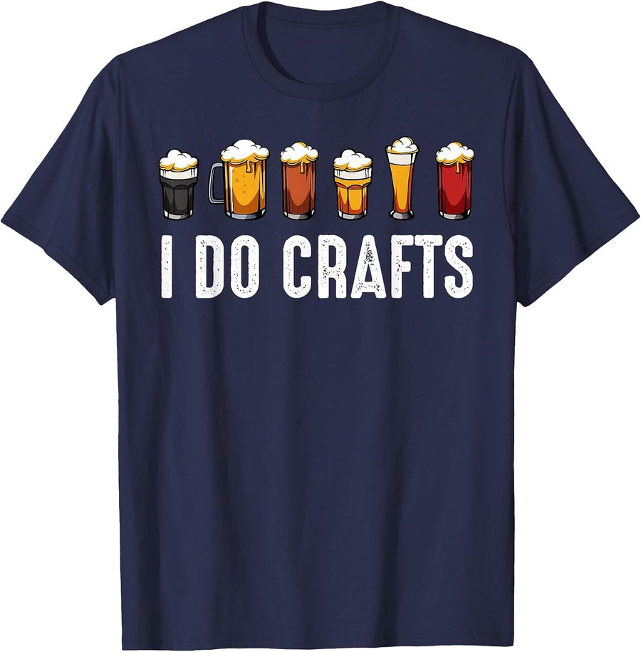 I Do Crafts Brewers Homemade Beer Lovers Drinkers T-Shirt - Navy Blue