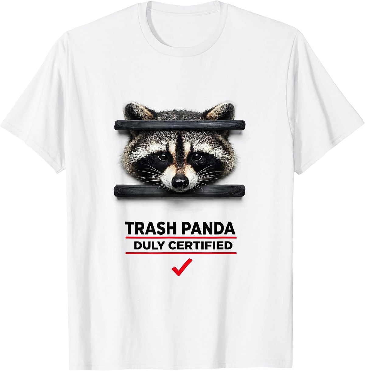 Men's Trash Panda Duly Certified Funny Raccoon Meme Sarcastic T-Shirt - White
