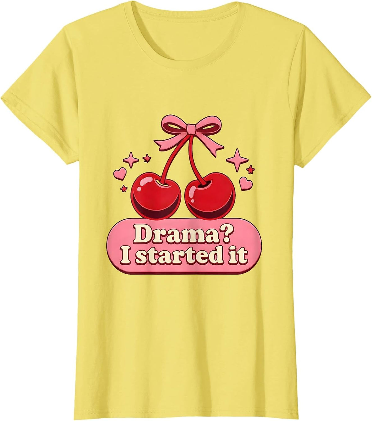 Women's Drama? I Started It Bold Humor Graphic Design T-Shirt - Lemon Yellow