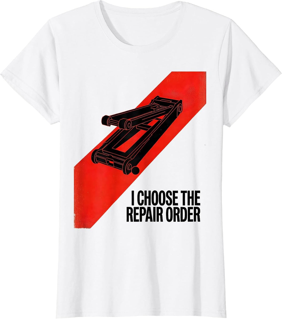 I Choose The Repair Order Funny Mechanic Auto Repair T-Shirt - White