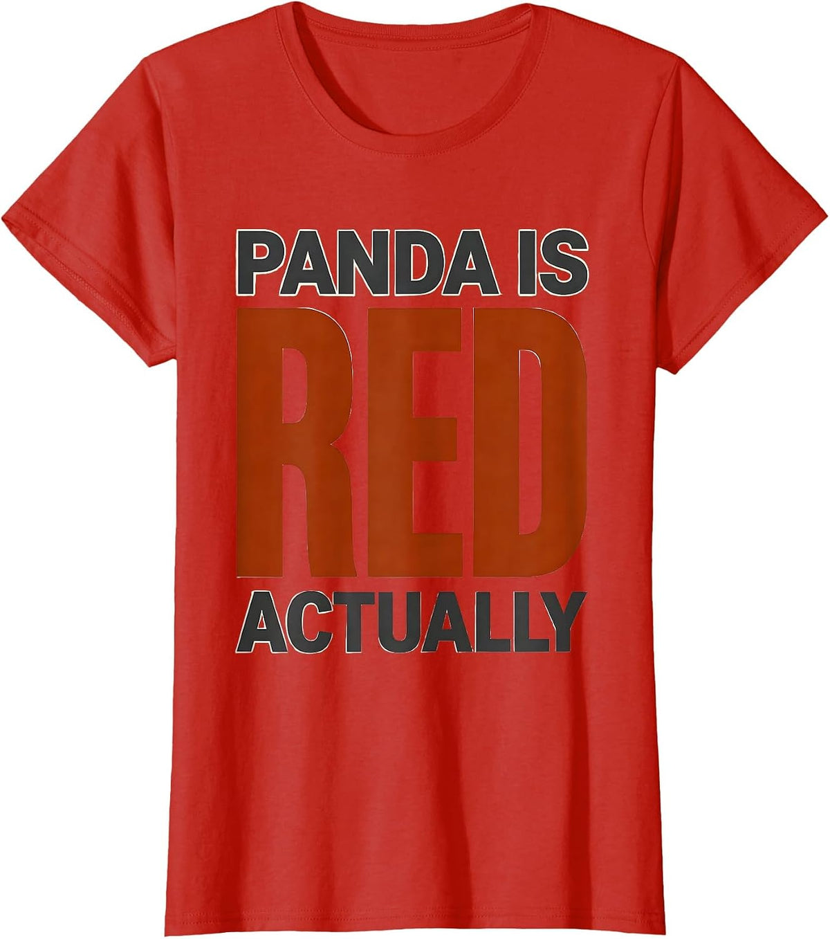 Panda Is Red, Actually Funny Animal Lover Gift T-Shirt - Red