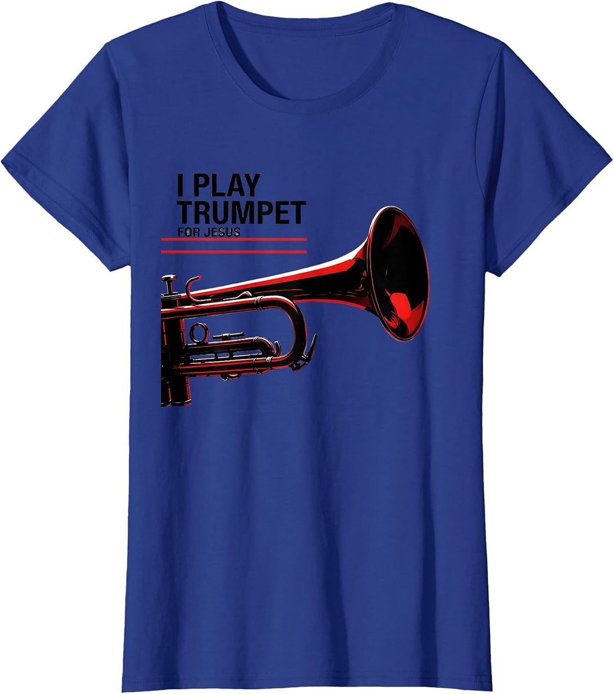 Women's I Play Trumpet For Jesus Christian Worship Musician Faith T-Shirt - Royal Blue