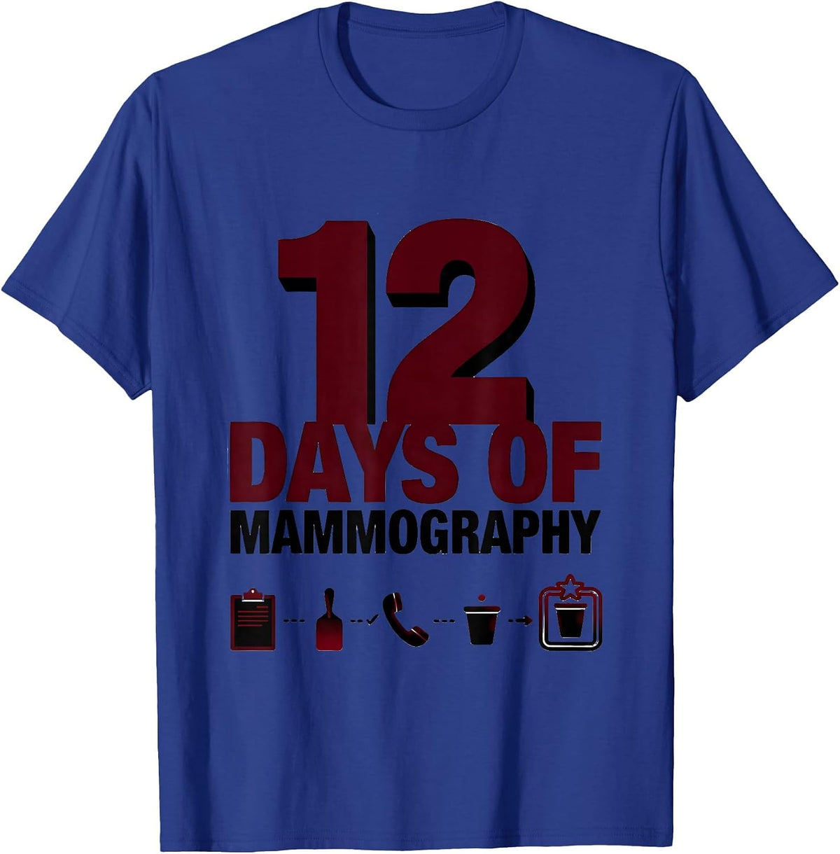 12 Days Of Mammography Funny Medical Tech Christmas Squad T-Shirt - Royal Blue