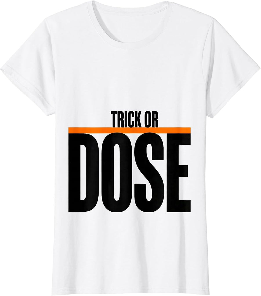 Women's Trick Or Dose Radiology Tech Halloween Workplace Humor T-Shirt - White