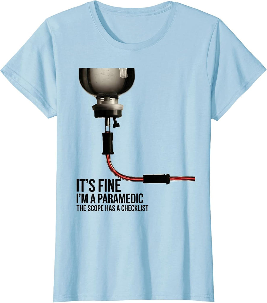 Women's it's fine, i'm a paramedic / the scope has a checklist T-Shirt - Baby Blue