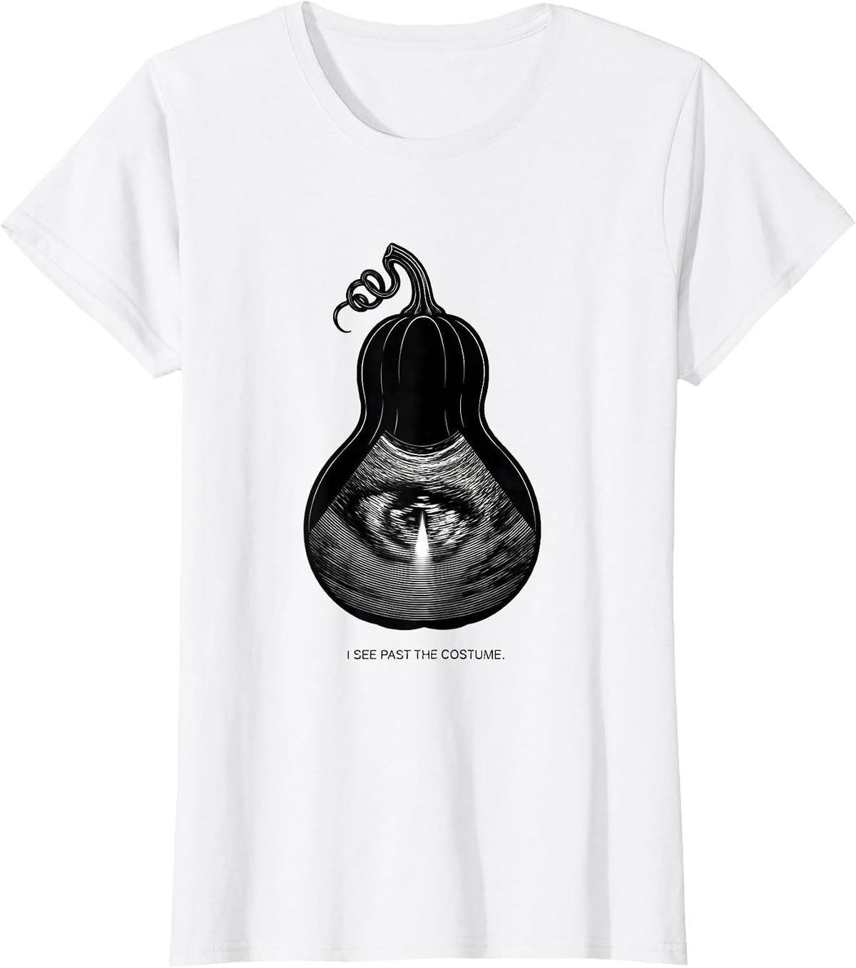 I See Past The Costume Funny Sonographer Halloween T-Shirt - White
