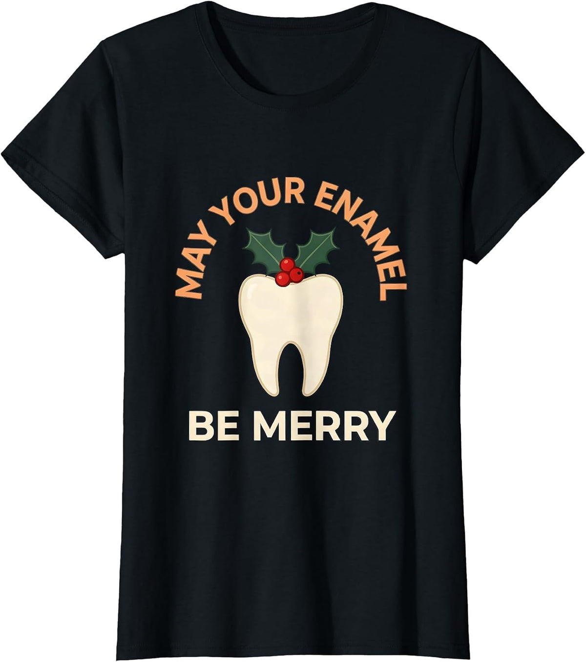 Women's May Your Enamel Be Merry Funny Dentist Dental Hygienist T-Shirt - Black