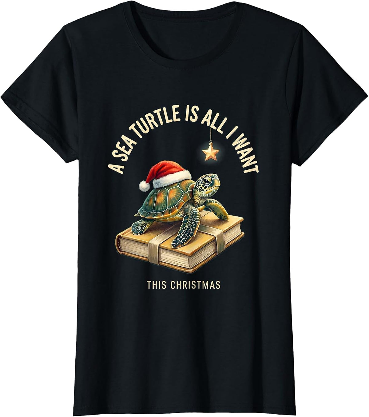 A Sea Turtle Is All I Want This Christmas Sea Turtle Lover T-Shirt - Black