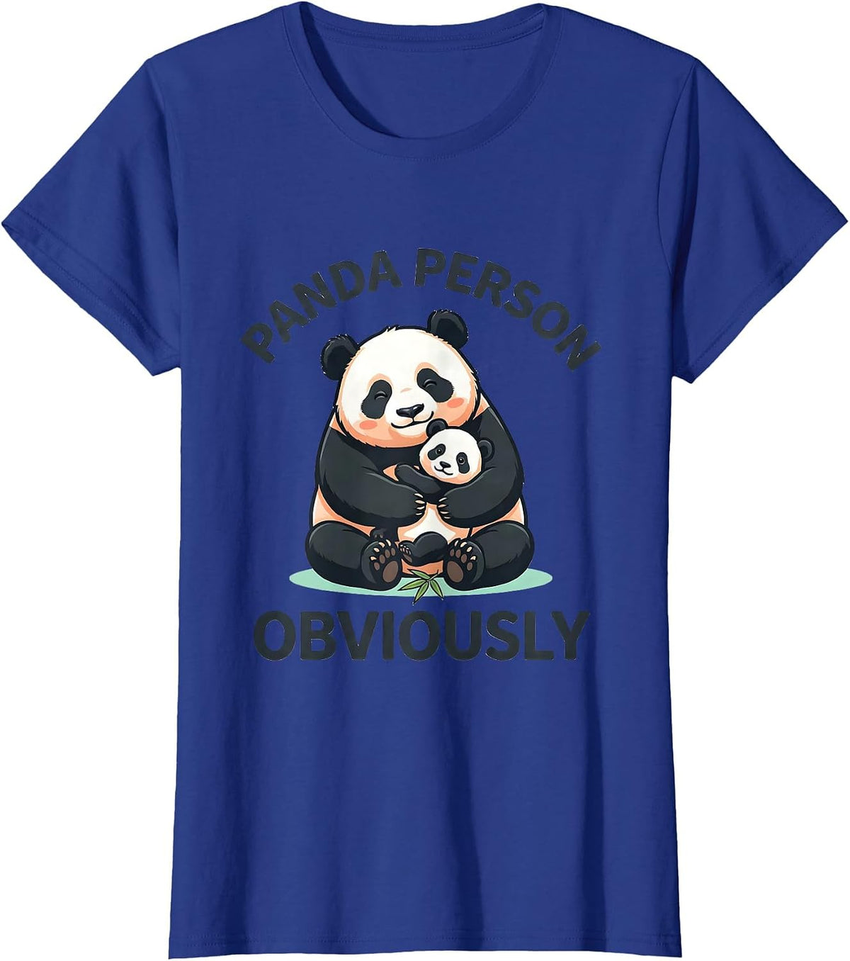 Women's Panda Person Obviously Cute Kawaii Animal Lover Humor T-Shirt - Royal Blue