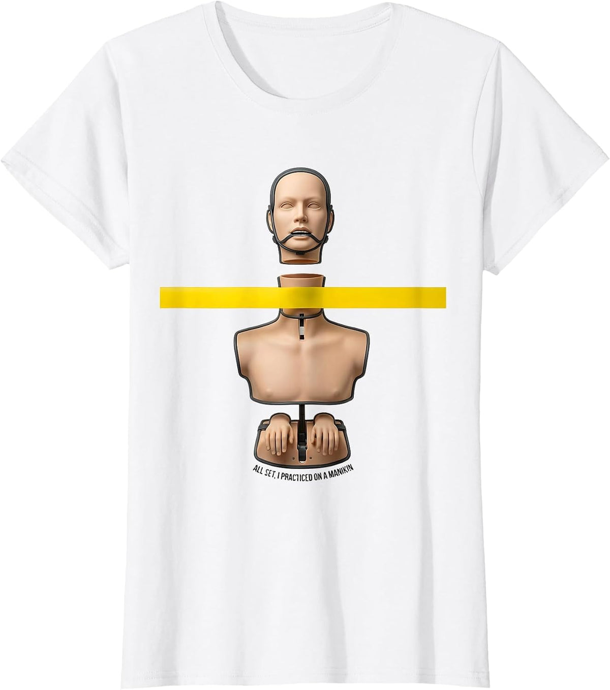 All Set I Practiced On A Manikin Funny EMT Paramedic Gift T-Shirt - White
