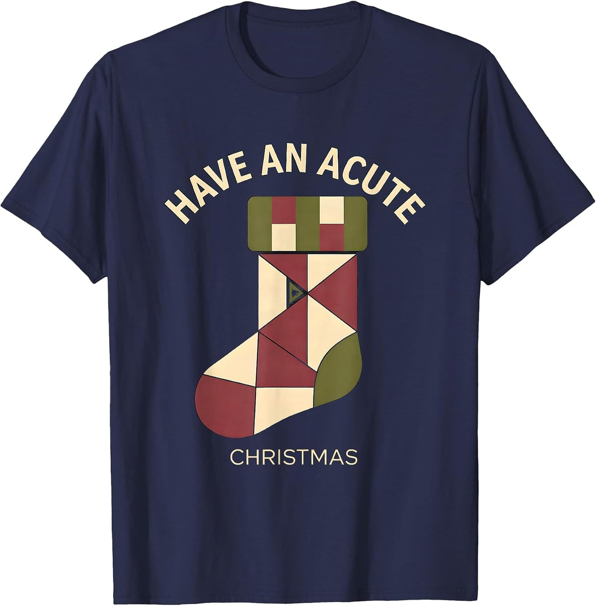 Have an Acute Christmas Math Teacher Pun Humor Christmas T-Shirt - Navy Blue