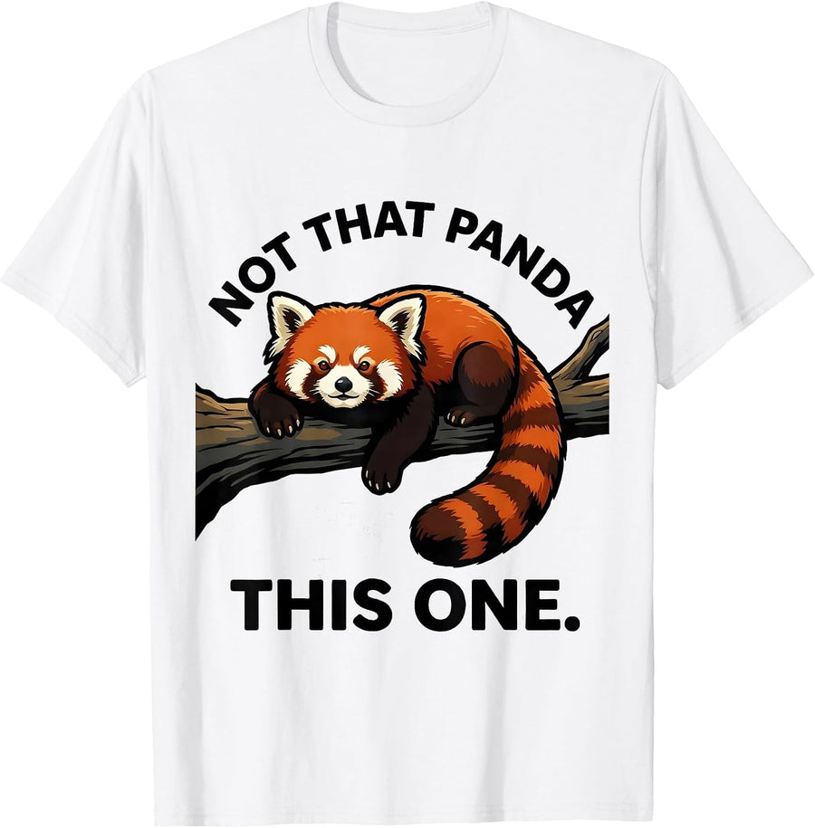 Men's Not That Panda This One Funny Red Panda Lover Animal Humor T-Shirt - White