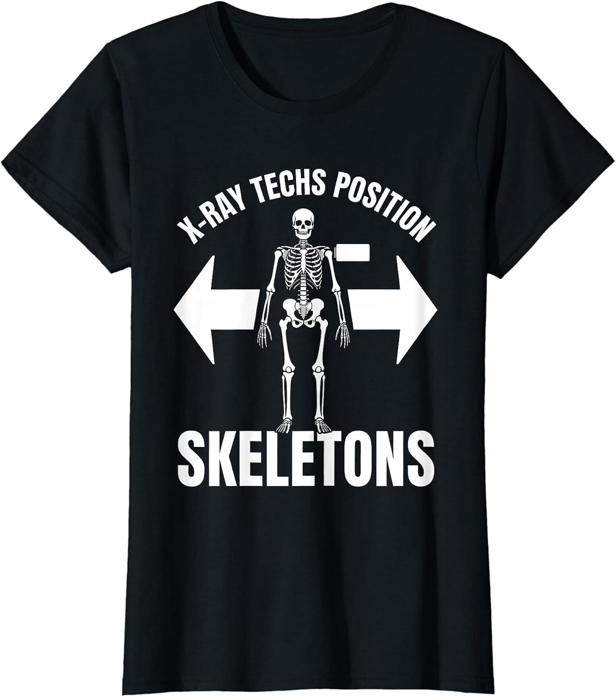 X-Ray Techs Position Skeletons Radiology Tech Halloween T-Shirt - Black