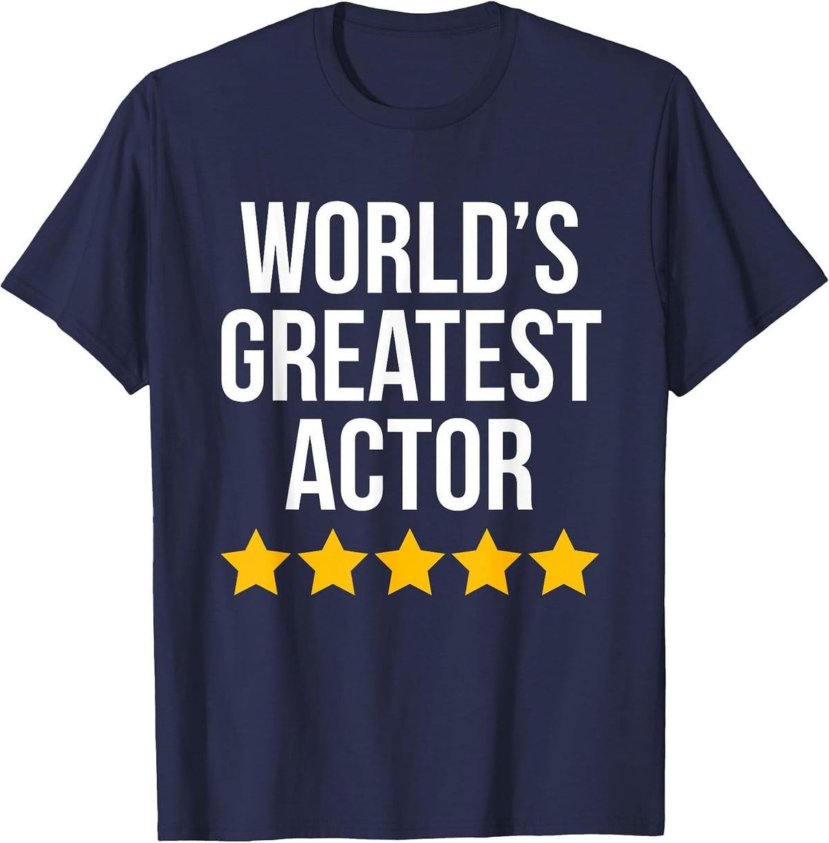World's Greatest Actor Actress Funny Acting T-Shirt - Navy Blue