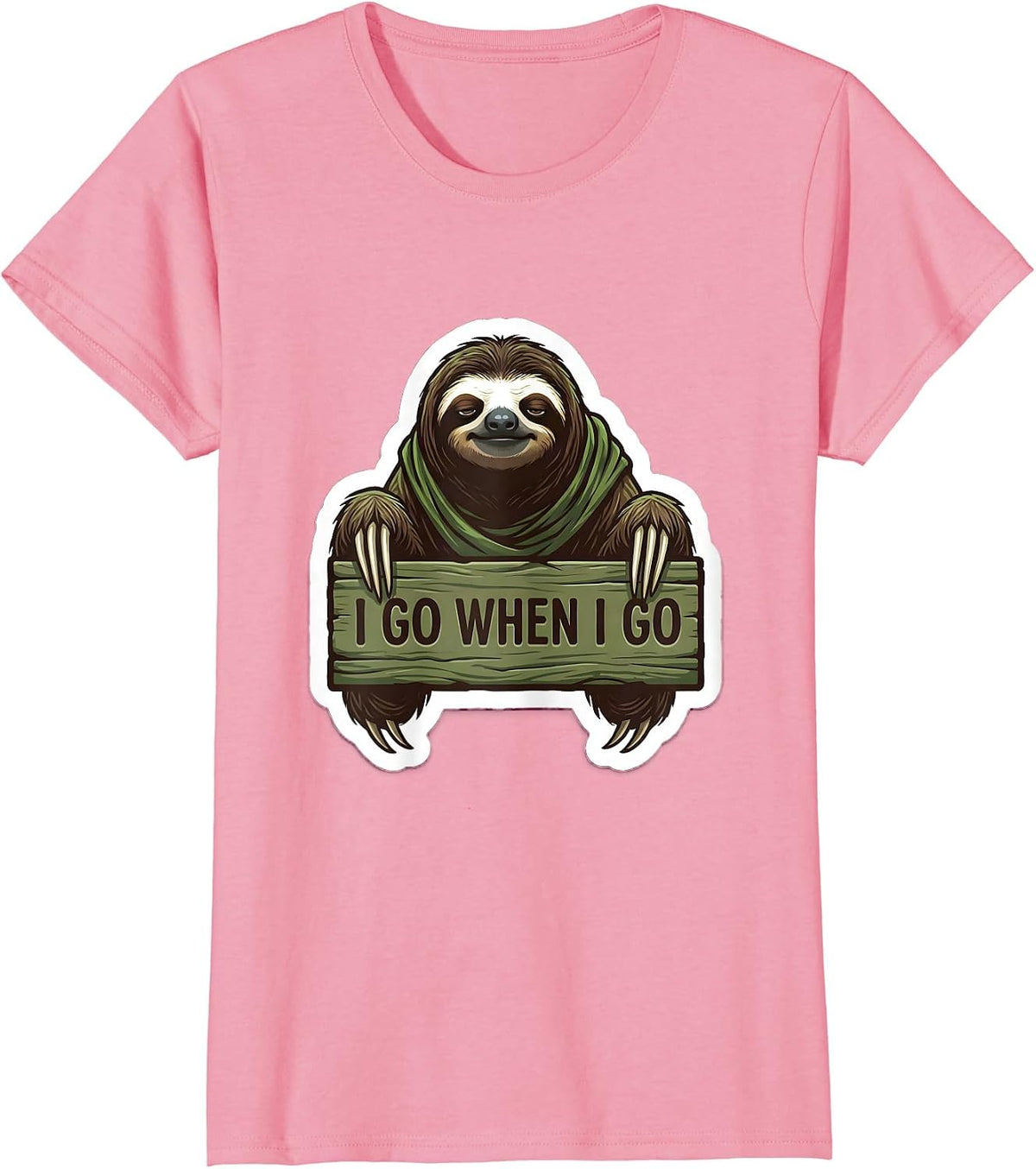Women's I Go When I Go Funny Sloth Lover Gift T-Shirt - Pink