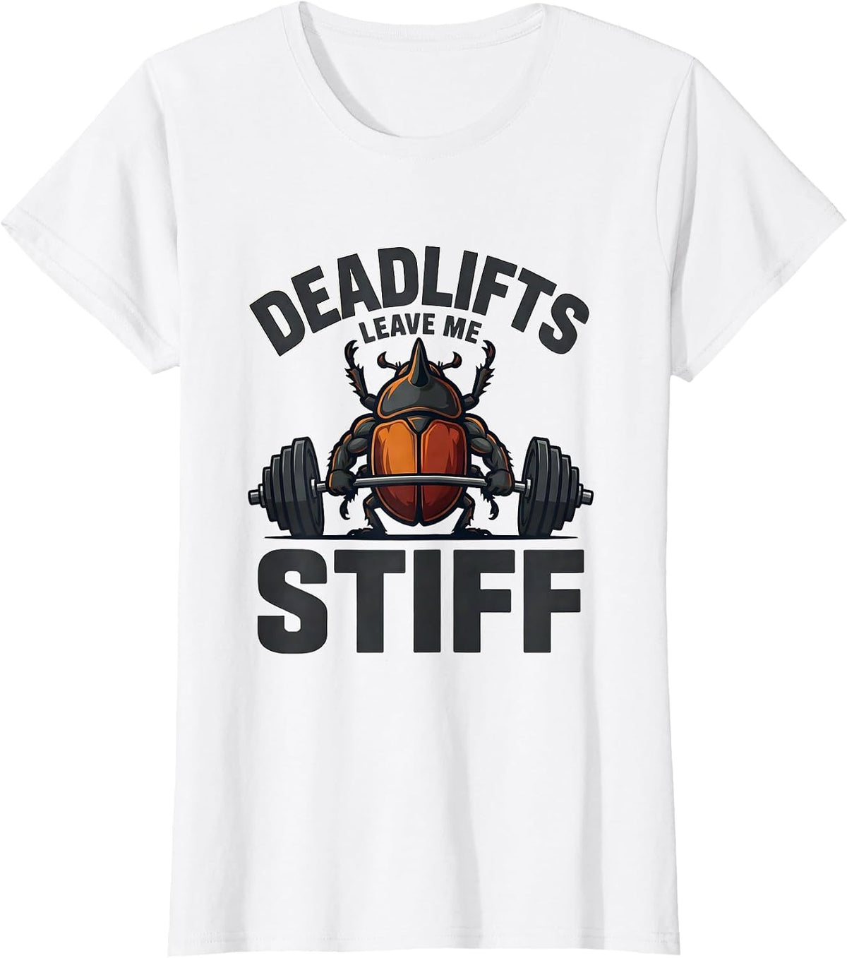 Women's Deadlifts Leave Me Stiff Funny Gym Workout Weightlifting T-Shirt - White
