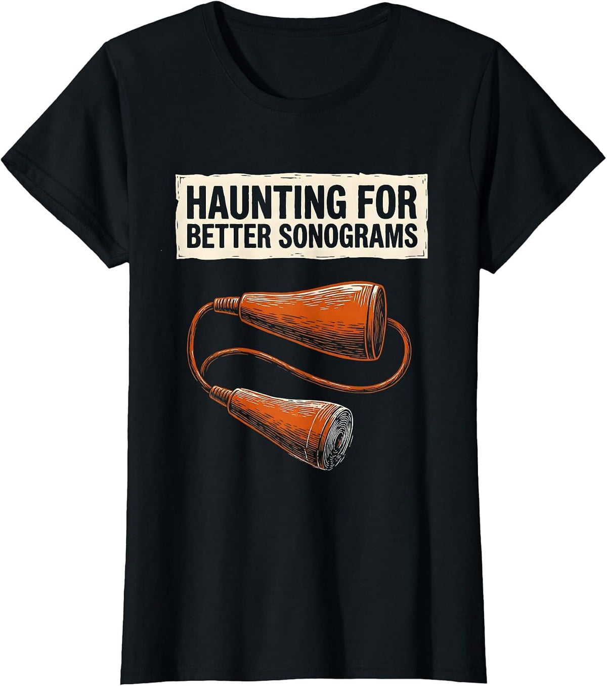 Women's Haunting For Better Sonograms Linocut Sonographer Halloween T-Shirt - Black